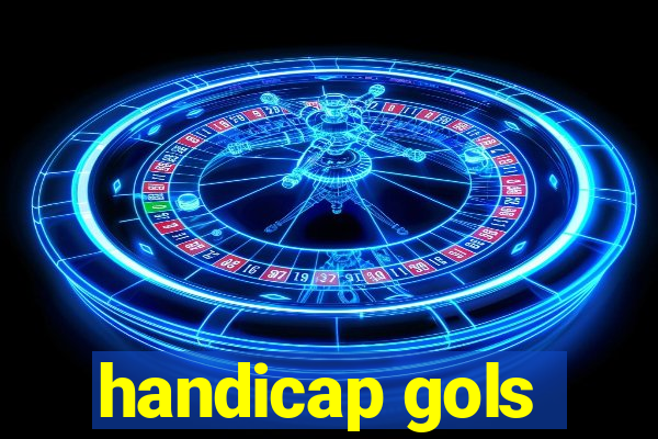 handicap gols